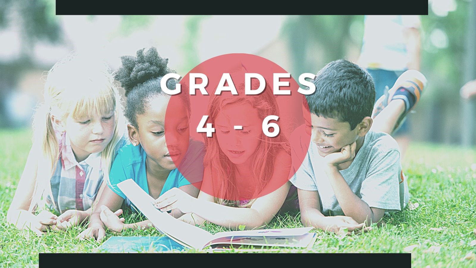 Grades 4 - 6