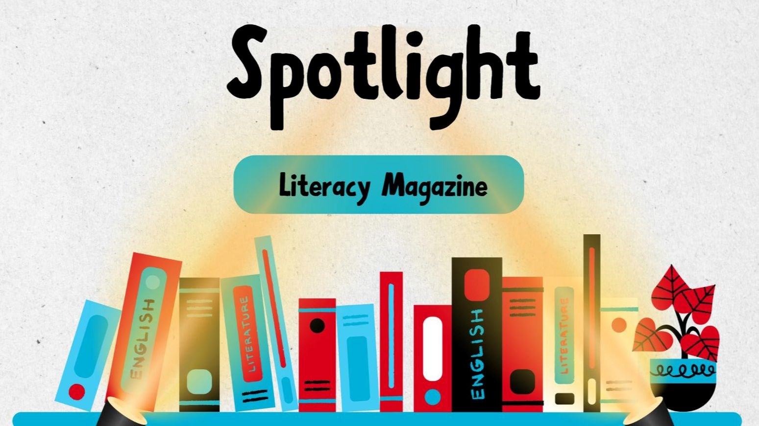 Spotlight - Literacy Magazine