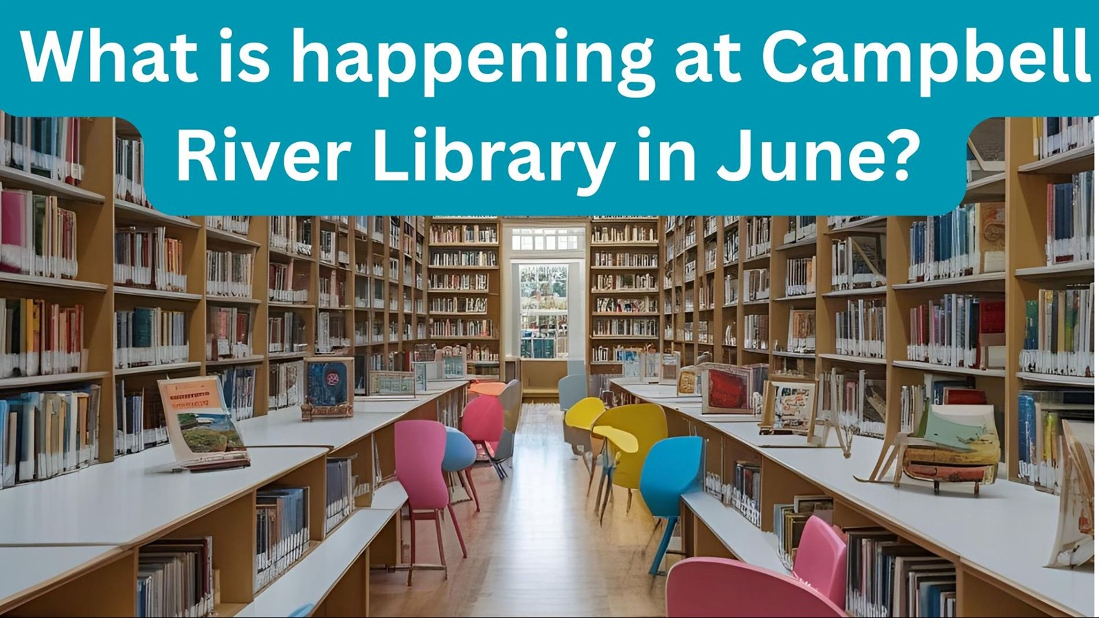 What's happening at Campbell River Library